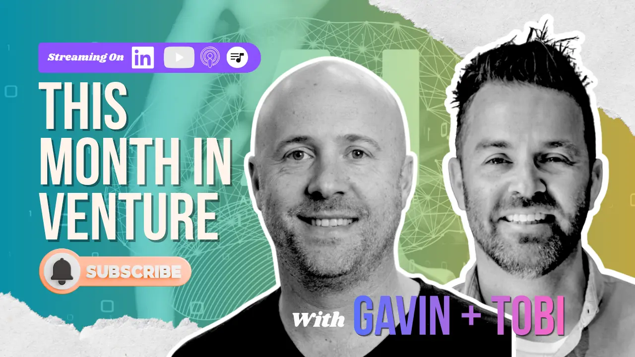This Month in Venture vlog with Gavin Appel and Tobi Skovron